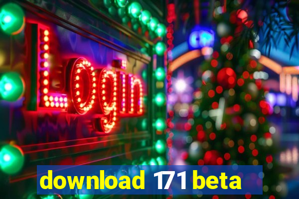 download 171 beta